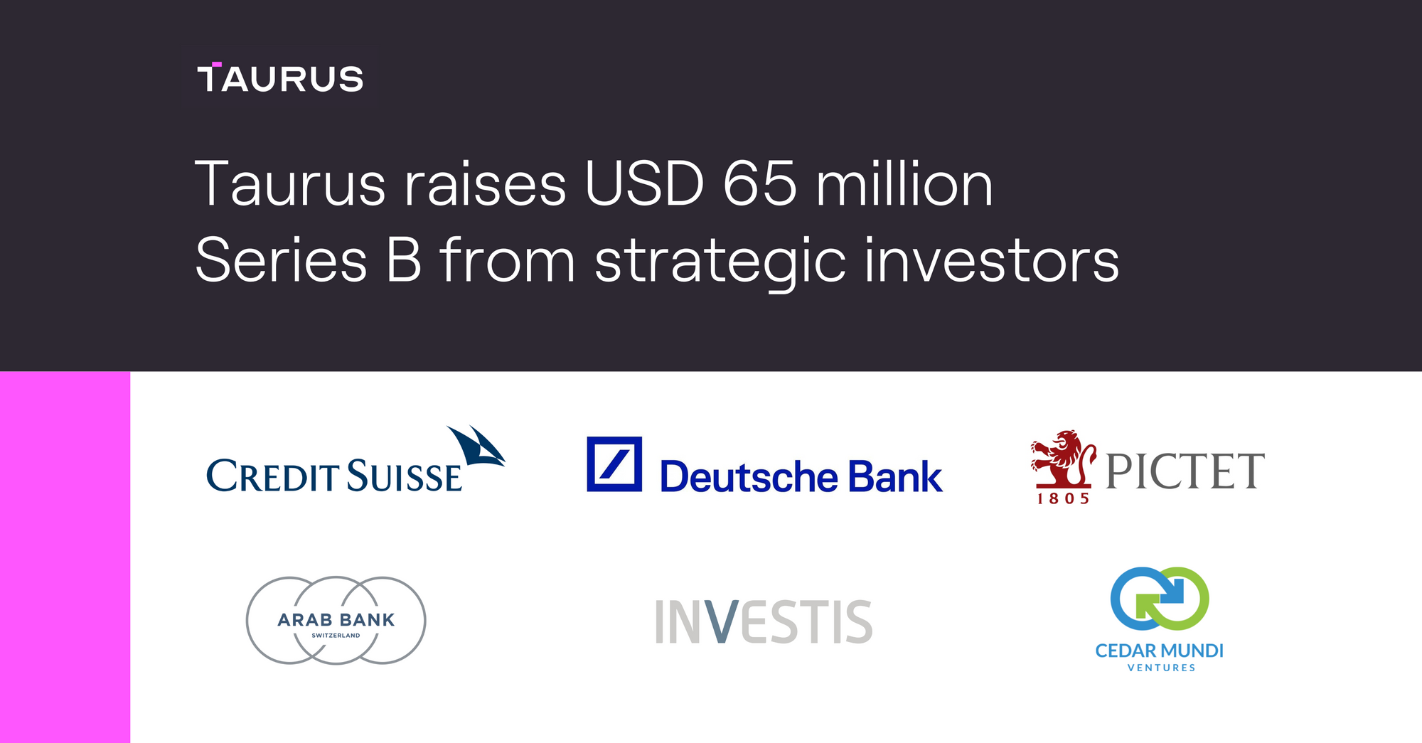 Taurus raises USD 65 million Series B from strategic investors