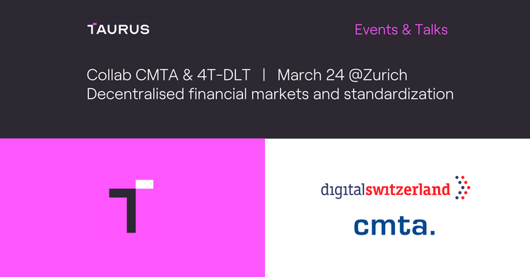 Taurus Events & Talks | Collab CMTA & 4T-DLT | March 24