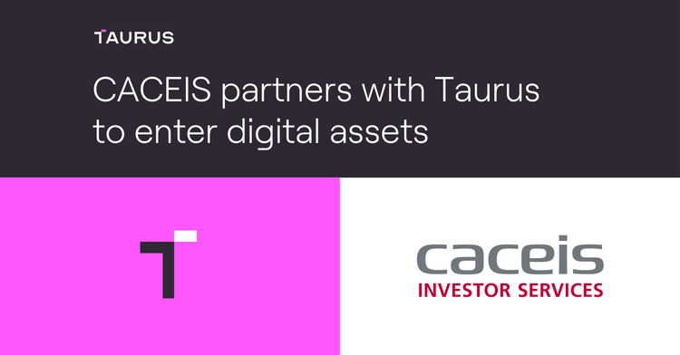 CACEIS partners with Taurus to enter digital assets
