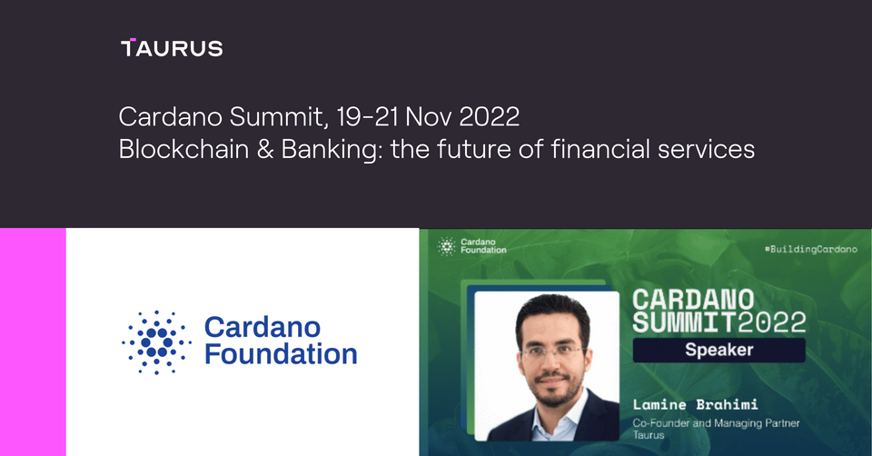 Cardano Summit Nov 2022: Blockchain & Banking, the future of financial services